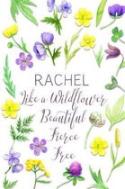 Rachel Like a Wildflower Beautiful Fierce Free