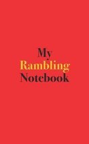 My Rambling Notebook