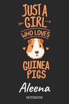 Just A Girl Who Loves Guinea Pigs - Aleena - Notebook