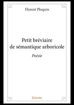 Collection Classique / Edilivre - Petit bréviaire de sémantique arboricole