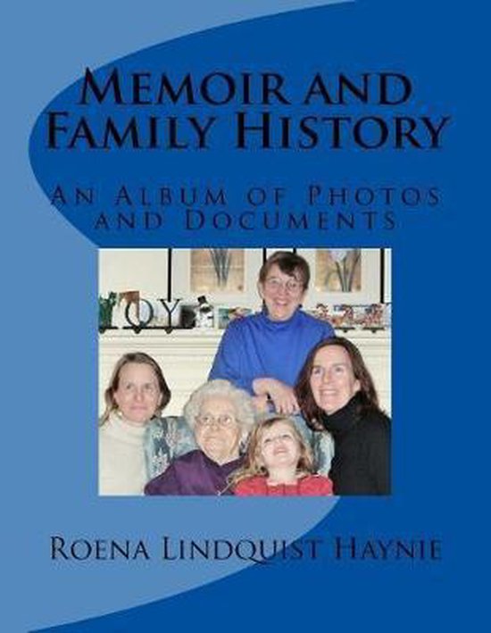 Memoir and Family History, Roena Lindquist Haynie 9781973952473
