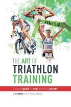 The Art Of Triathlon Training