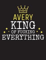 AVERY - King Of Fucking Everything