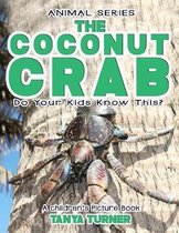 THE COCONUT CRAB Do Your Kids Know This?