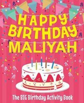 Happy Birthday Maliyah - The Big Birthday Activity Book