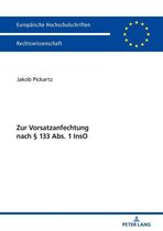 Europaeische Hochschulschriften Recht 6015 - Zur Vorsatzanfechtung nach § 133 Abs. 1 InsO