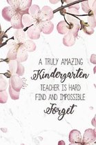 A Truly Amazing Kindergarten Teacher Is Hard To Find And Impossible To Forget