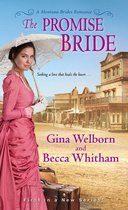 A Montana Brides Romance 1 - The Promise Bride