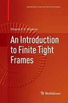 Applied and Numerical Harmonic Analysis-An Introduction to Finite Tight Frames