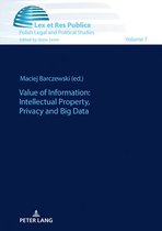 Ius, Lex et Res Publica 7 - Value of Information: Intellectual Property, Privacy and Big Data