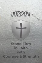 Jordan Stand Firm in Faith with Courage & Strength