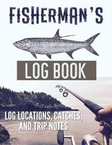 Fisherman's Log Book Log Locations, Catches, and Trip Notes