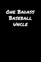 One Badass Baseball Uncle