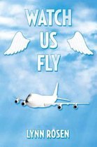 Watch Us Fly