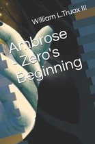 Ambrose - Zero's Beginning