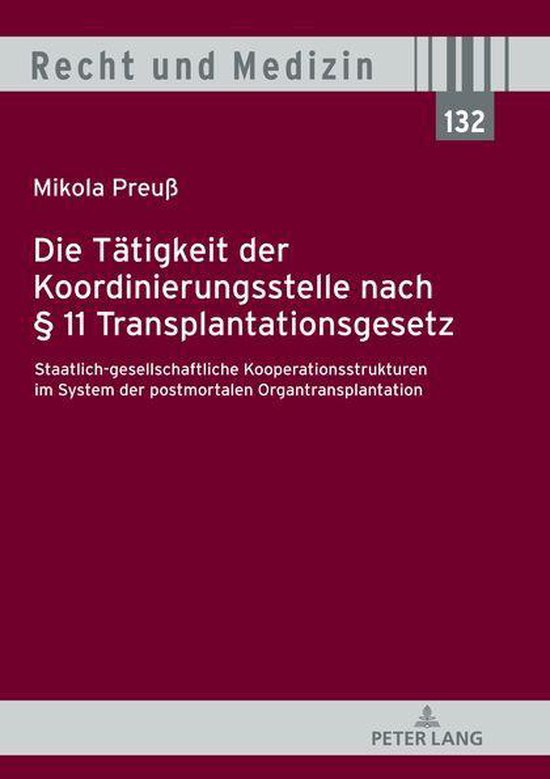 Recht und Medizin 132 - Die Taetigkeit der Koordinierungsste ... - cover