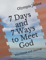 7 Days and 7 Ways to Meet God