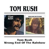 Tom Rush/Wrong End Of The Rainbow