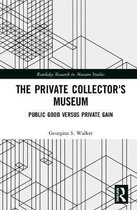 The Private Collector's Museum