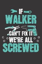 If WALKER Can't Fix It