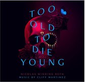 Too Old To Die Young (Ost)