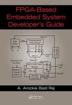 FPGA-Based Embedded System Developer's Guide