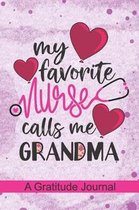 My Favorite Nurse Calls Me Grandma - A Gratitude Journal