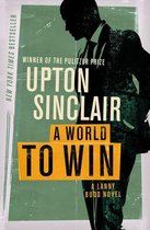 The Lanny Budd Novels - A World to Win