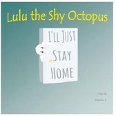 Lulu the Shy Octopus