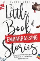 The Little Book of Embarrassing Stories