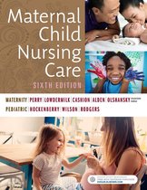 Maternal Child Nursing Care - E-Book