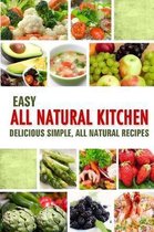Easy All Natural Kitchen