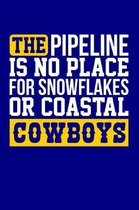 The Pipeline is No Place for Snowflakes or Coastal Cowboys