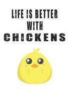 Life Is Better With Chickens