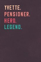 Yvette. Pensioner. Hero. Legend.