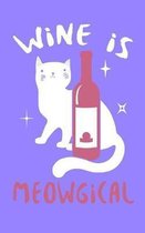 Wine is Meowgical