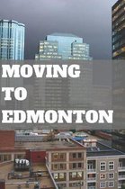 Moving to Edmonton