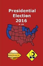 2016 Presidential Election 120 (Edicion en Espanol)