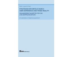 Strategischer Erfolg durch User Experience und Mixed Reality
