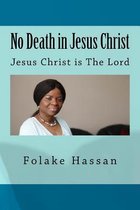 No Death in Jesus Christ