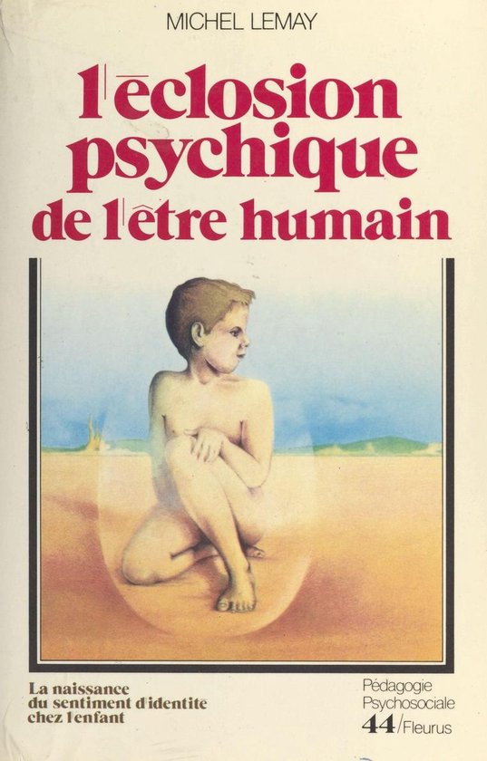 L'éclosion psychique de l'être humain : la naissance du se ... - cover