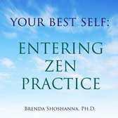 Your Best Self: Entering Zen Practice