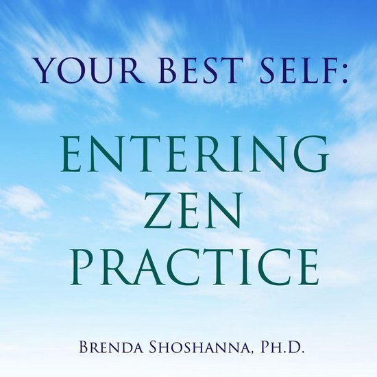 Your Best Self: Entering Zen Practice - cover