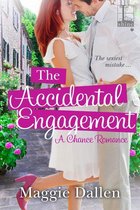 A Chance Romance 1 - The Accidental Engagement