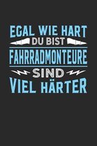 Egal wie hart du bist Fahrradmonteure sind viel h rter