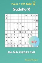 Puzzles for Brain - Sudoku X 200 Easy Puzzles 12x12 vol.17
