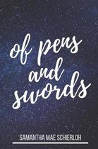 Of Pens and Swords