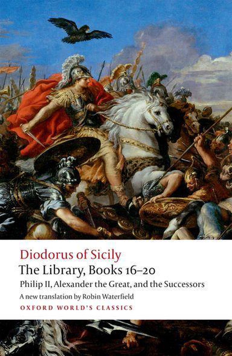 Oxford World's Classics - The Library, Books 16-20 - Diodorus Siculus
