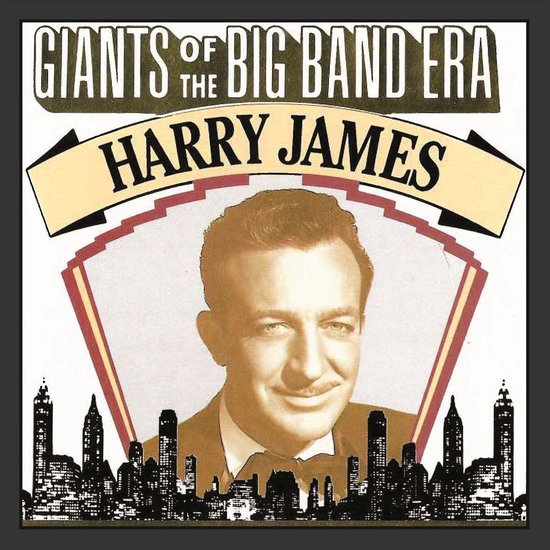 Giants Of The Big Band Era, Harry James