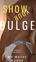 Show your Bulge